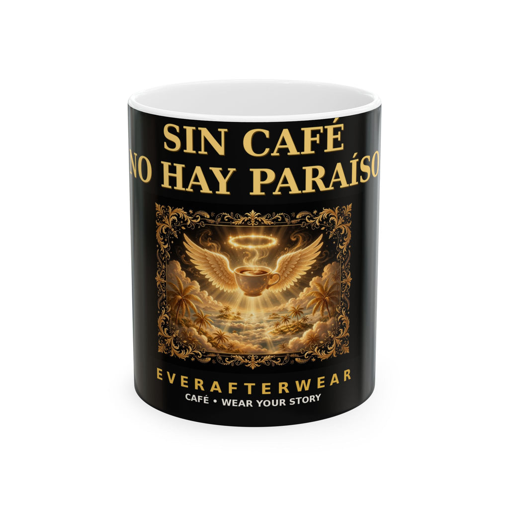 EverAfterWear Sin Cafe No Hay Paraiso Mug