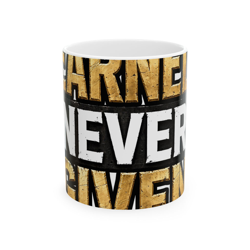 EverAfterWear Earned Never Given Men's mug - ceramic coffee mug mockup with gold streetwear design