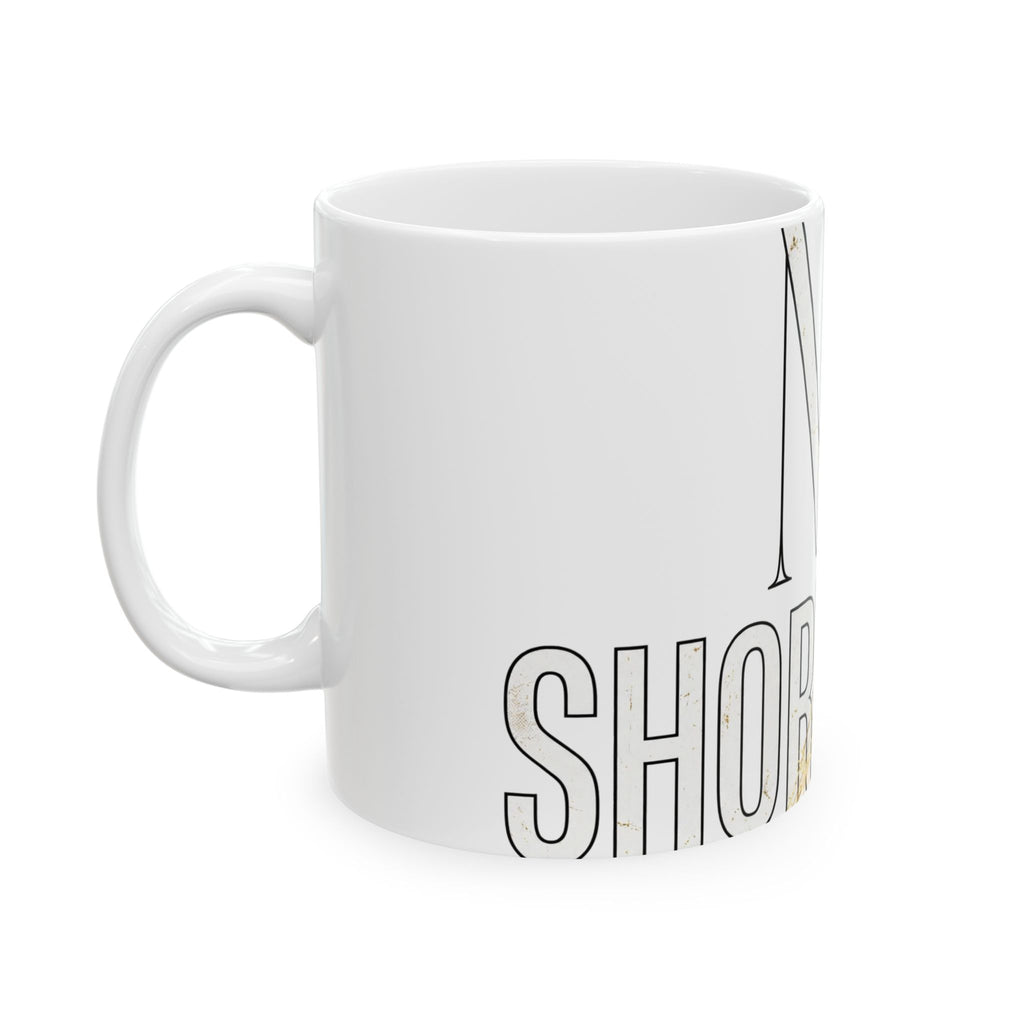 EverAfterWear No Shortcuts Women's mug - ceramic coffee mug mockup with gold streetwear design - alternate view