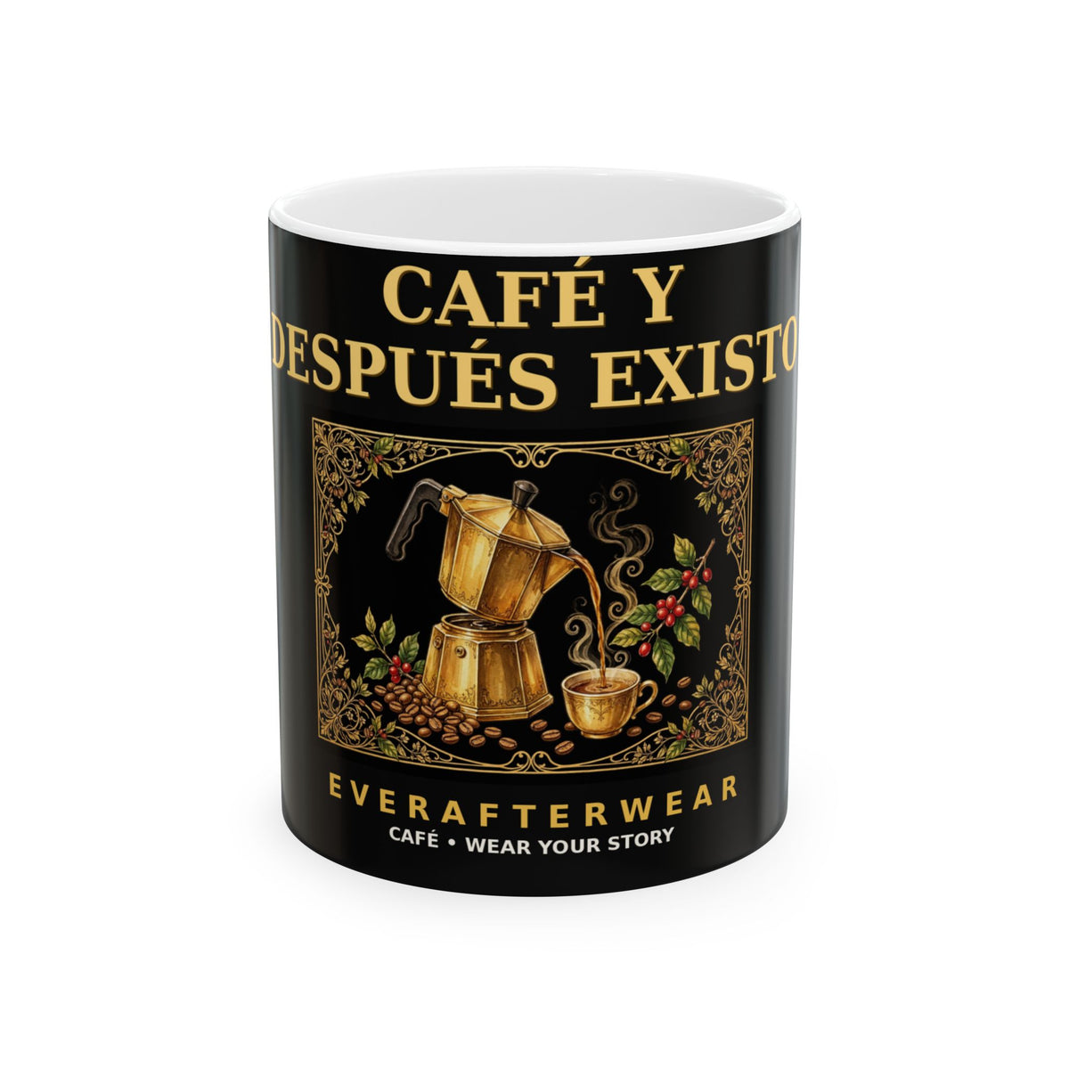 EverAfterWear Cafe Y Despues Existo Mug