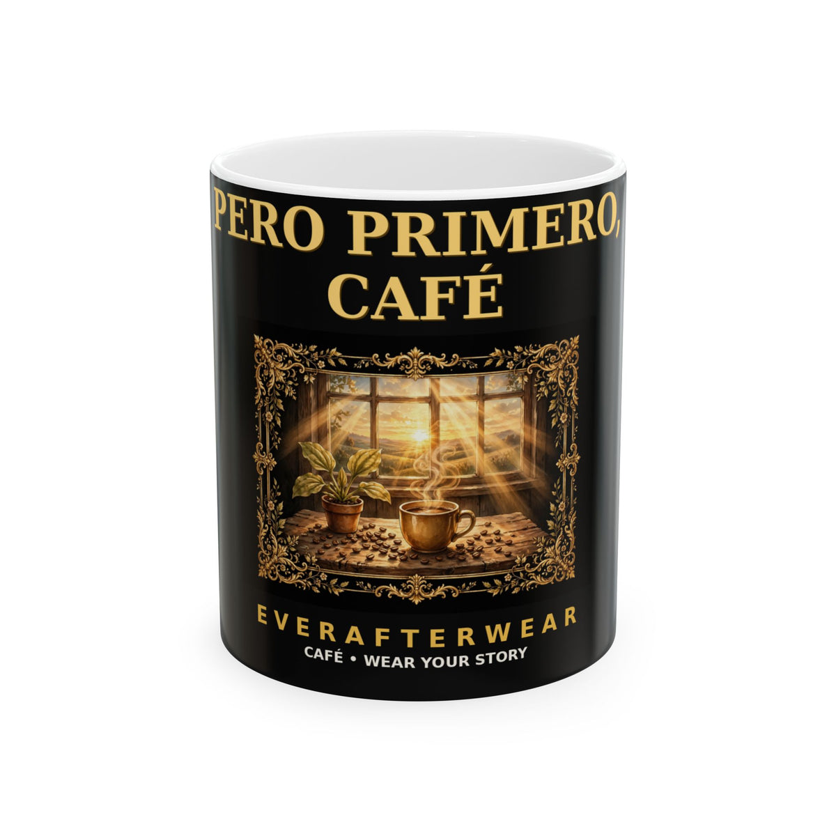 EverAfterWear Pero Primero Cafe Mug