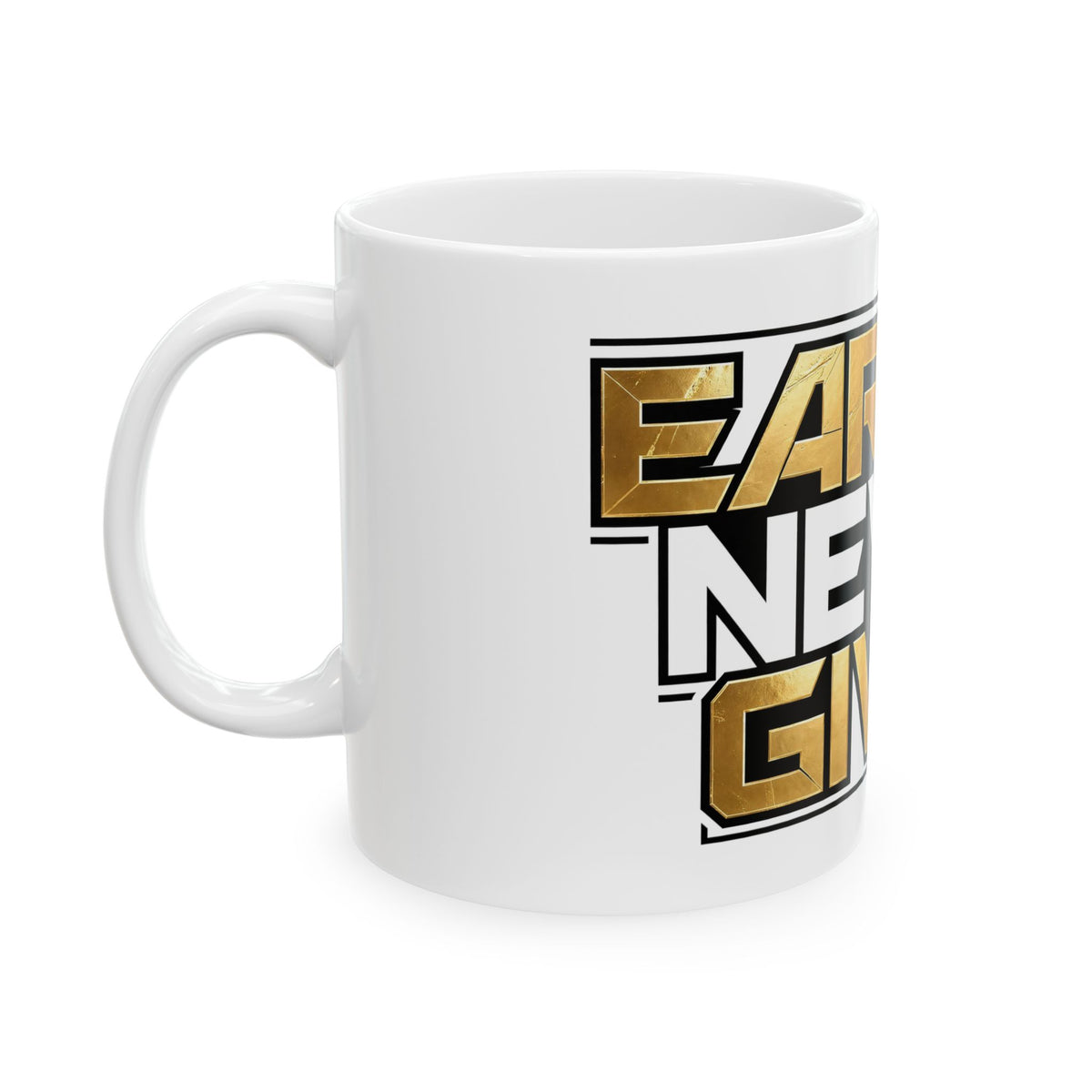 EverAfterWear Earned Never Given mug - ceramic coffee mug mockup with gold streetwear design - alternate view