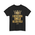 El Que No Escucha Consejo Tee | EverAfterWear
