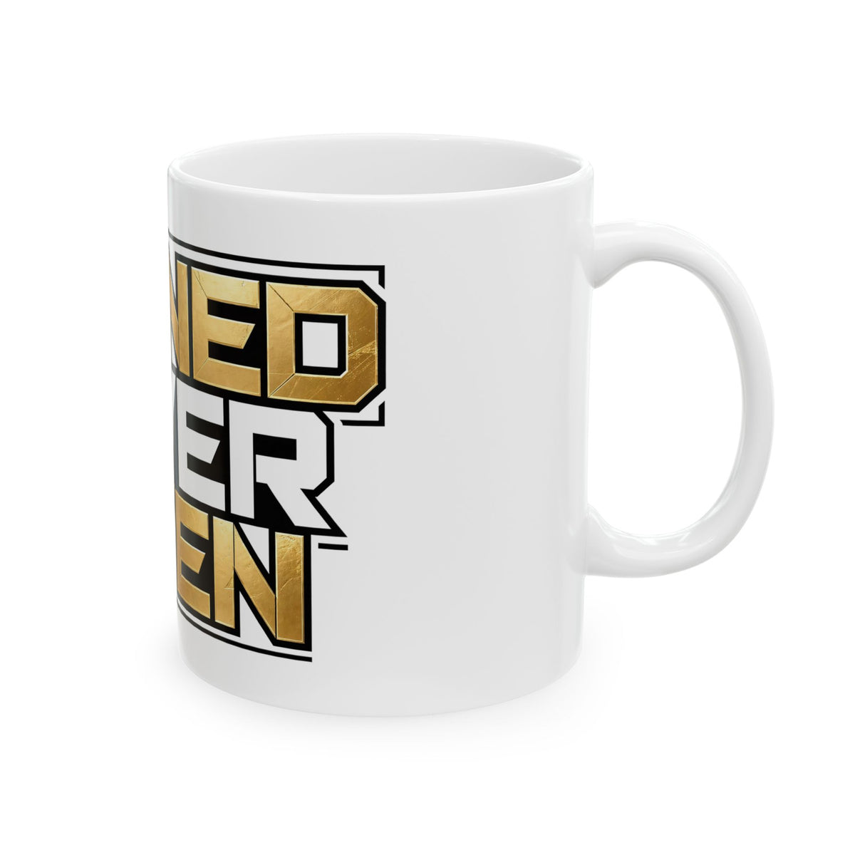 EverAfterWear Earned Never Given mug - ceramic coffee mug mockup with gold streetwear design - alternate view