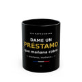 EverAfterWear Mug Dame un Préstamo Que Mañana Cobro