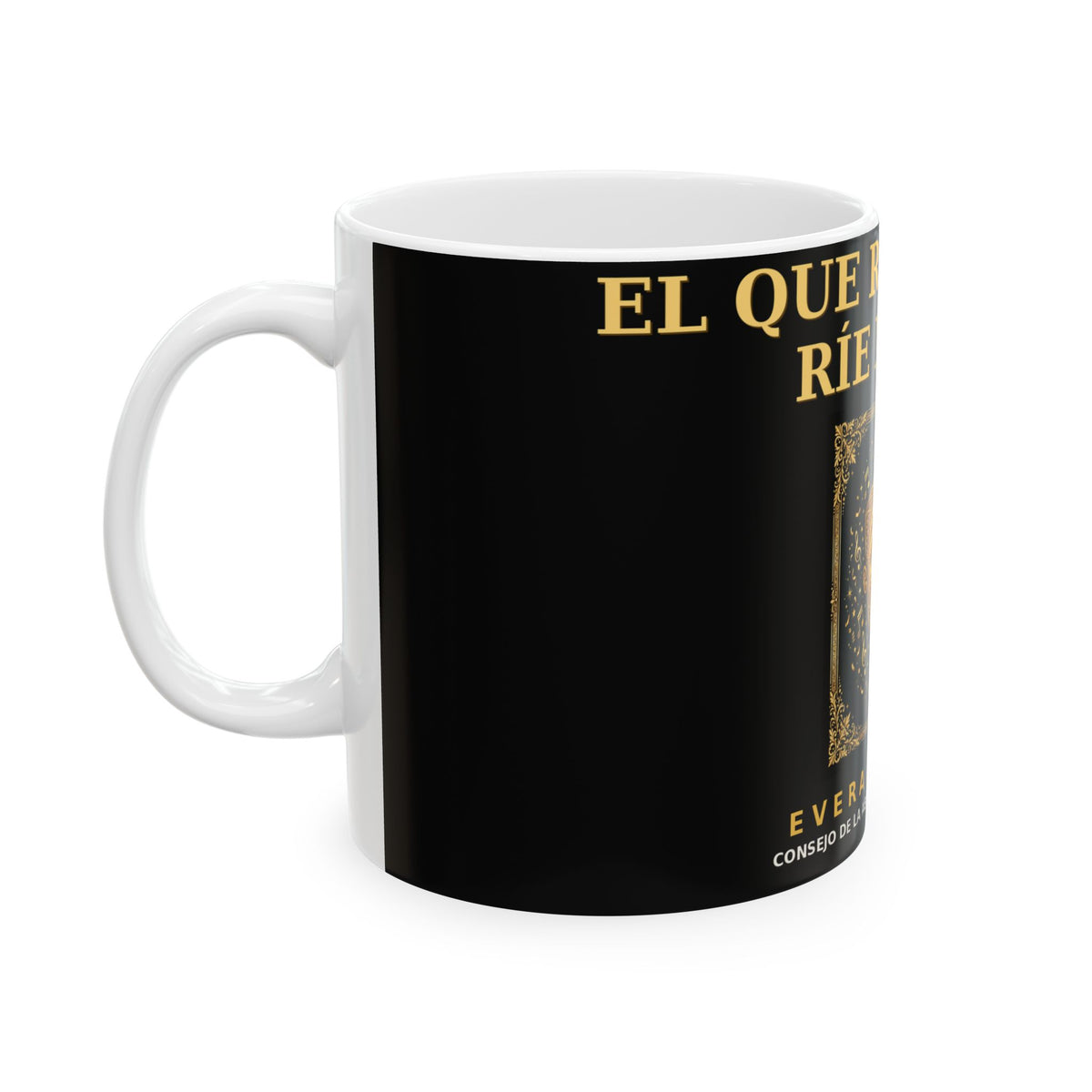 EverAfterWear El Que Rie Ultimo Mug