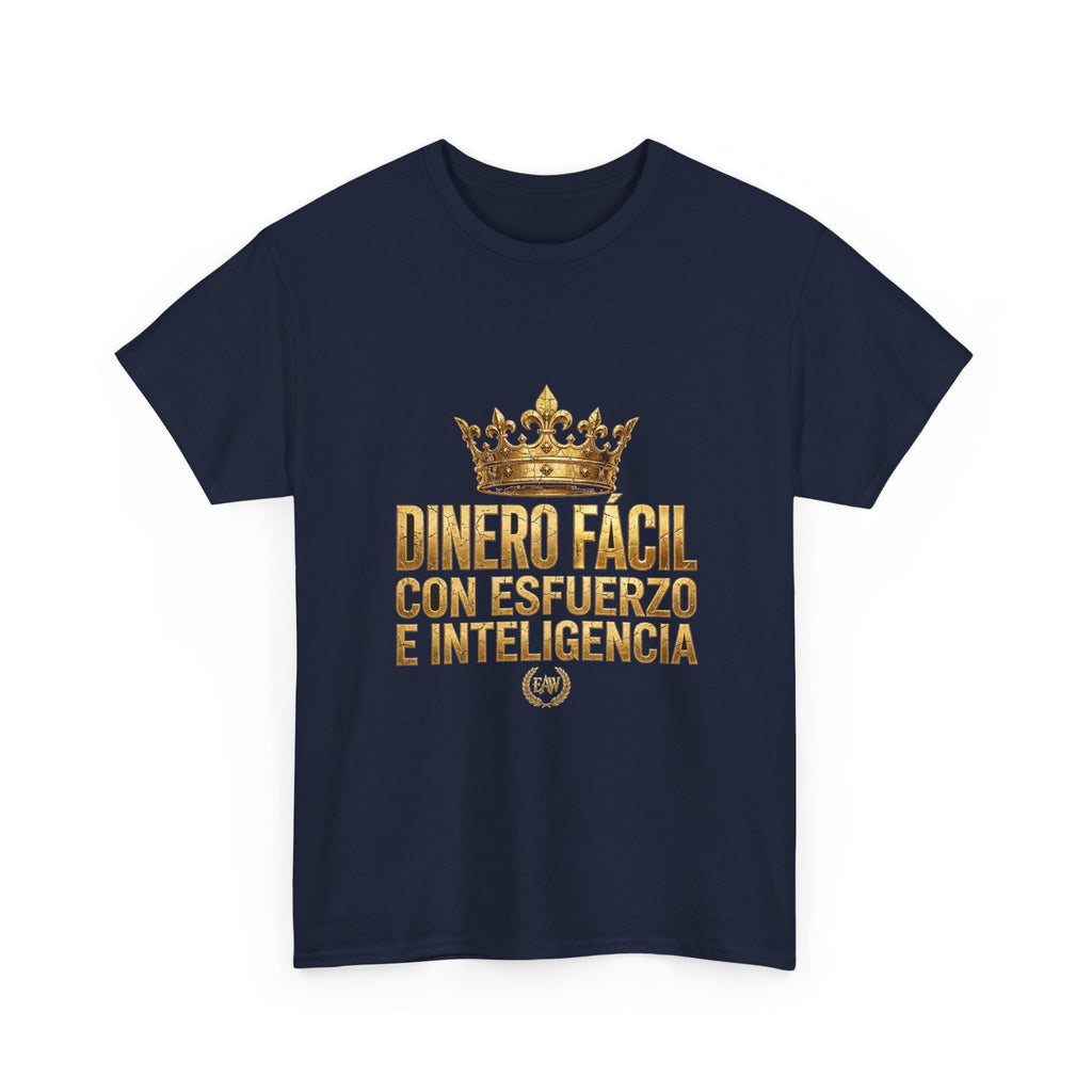 EverAfterWear Dinero Fácil Unisex Heavy Cotton Tee – Gold Crown Message Graphic T-Shirt