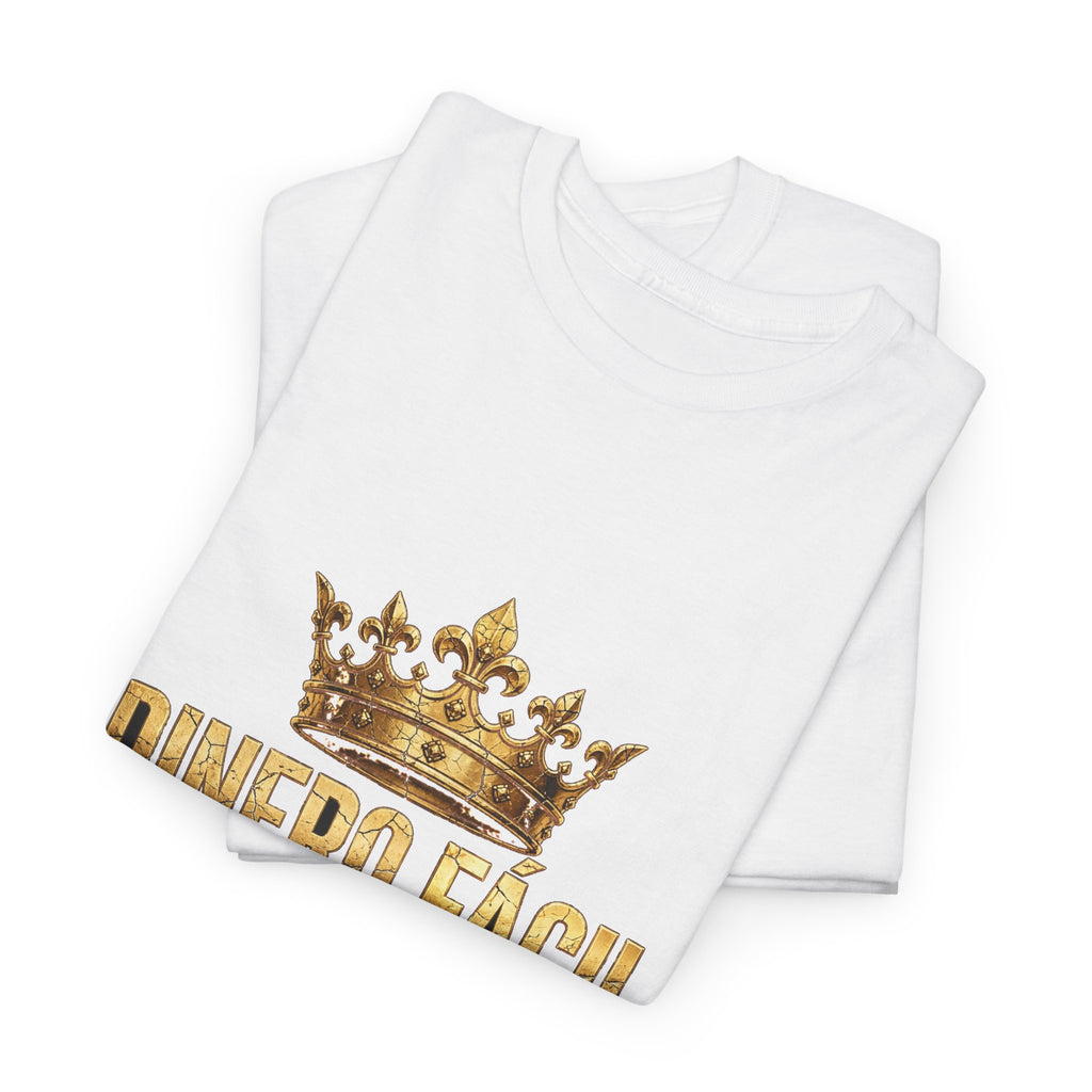 EverAfterWear Dinero Fácil Unisex Heavy Cotton Tee – Gold Crown Message Graphic T-Shirt